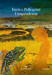 Enrico Pellegrini – L’imprudenza (2026)