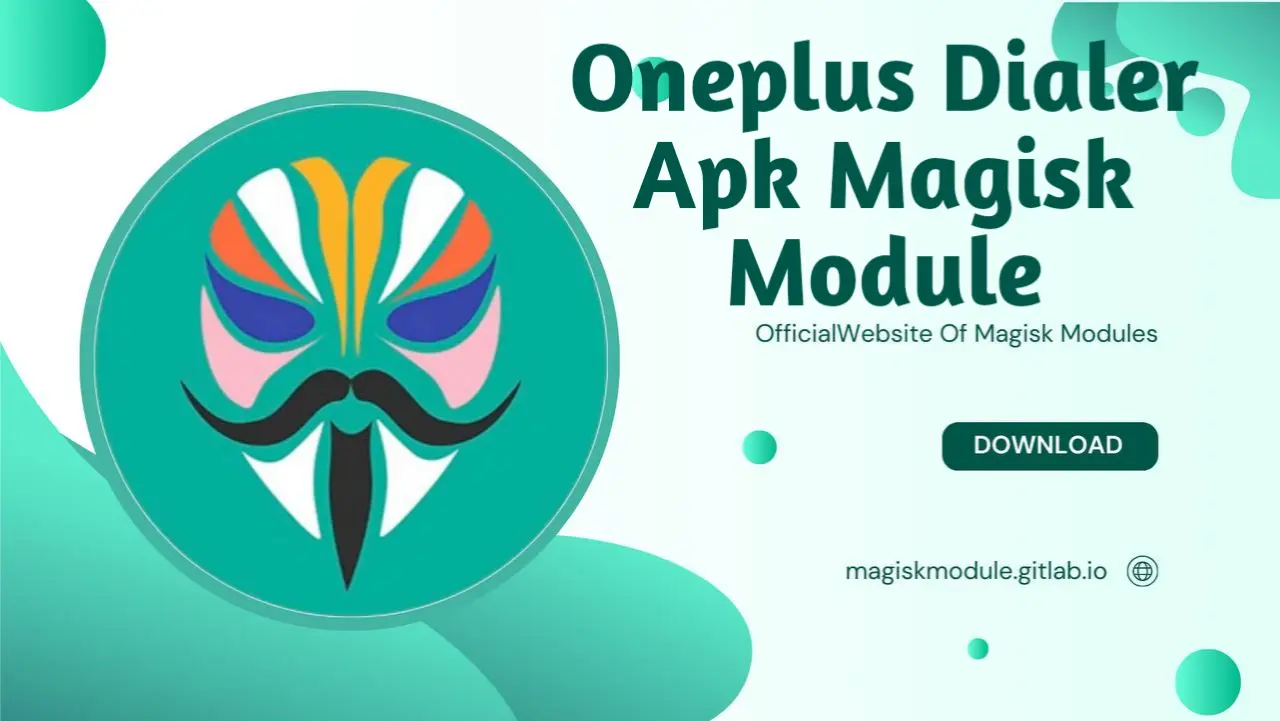 Oneplus Dialer Apk Magisk Module
