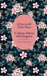 Christin Hertzberg - A Caccia del Falso Duca (2022)