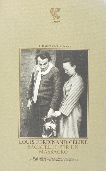 Louis-Ferdinand Céline - Bagatelle per un massacro (1981)