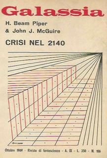 H. Beam Piper, J. McGuire - Crisi nel 2140 (1969)