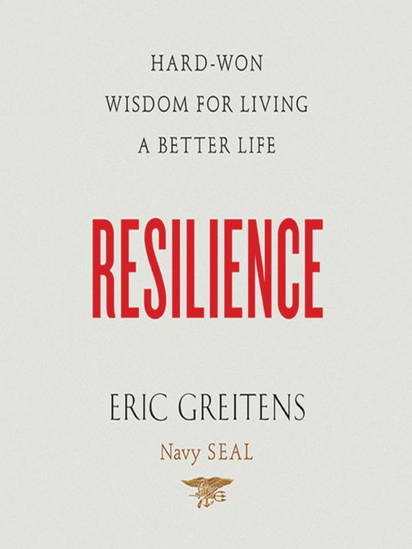 Hard-Won Wisdom for Living a Better Life - Eric Greitens