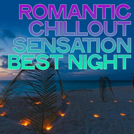 VA - Romantic Chillout Sensation Best Night (2020)