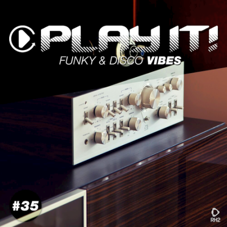 VA - Play It! - Funky & Disco Vibes Vol. 35 (2020)