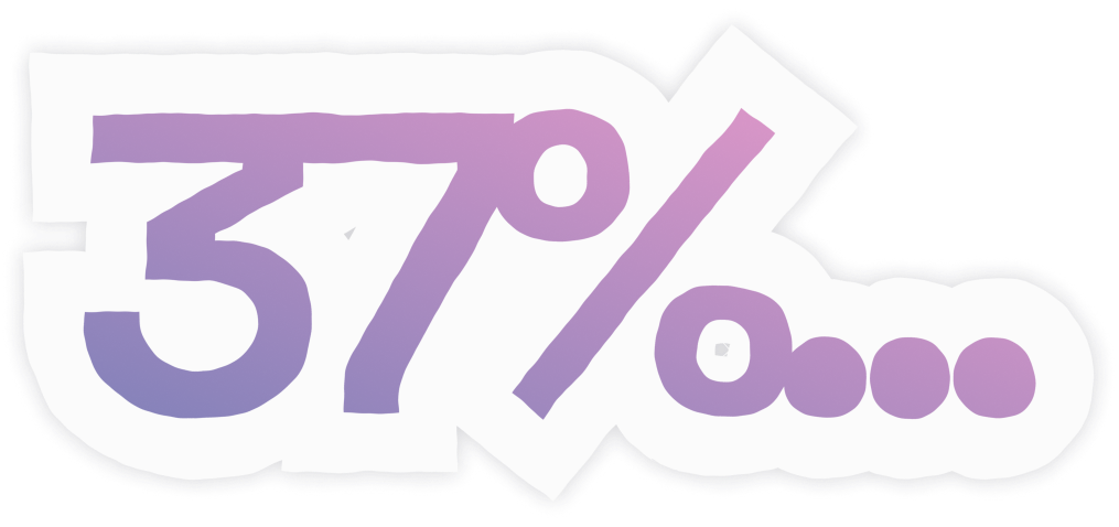 37%...