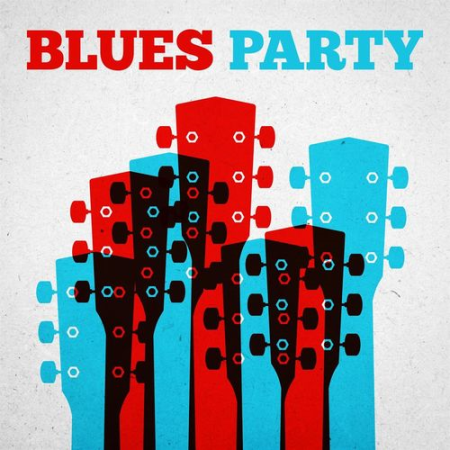 e66bb82e de00 41f8 9c7e 26238d9eec5a - VA - Blues Party (2021) FLAC/MP3
