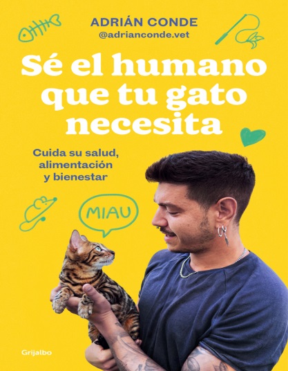 Sé el humano que tu gato necesita - Adrián Conde (PDF + Epub) [VS]