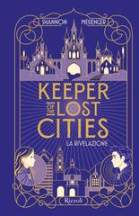 Shannon Messenger – Keeper of the Lost Cities. La rivelazione (2026)