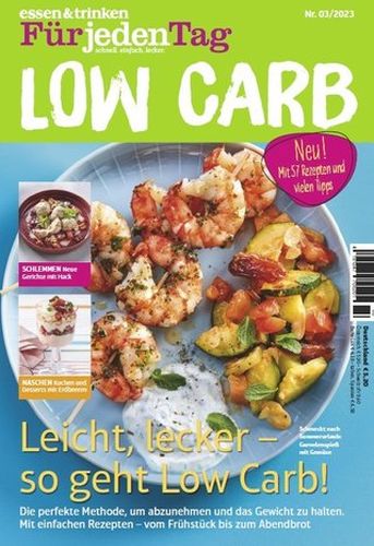 Cover: Essen und Trinken f&uuml;r jeden Tag Low Carb Magazin No 03 2023