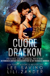 Lili Zander, Lee Savino - Draghi in Esilio Vol. 3. Cuore Draekon (2022)