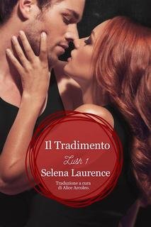 Selena Laurence - Lush vol.1. Il tradimento (2017)