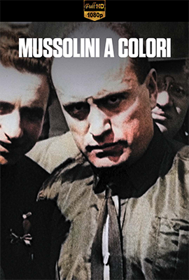 Mussolini a colori - Stagione 1 (2024) [Completa] DLMux 1080p E-AC3+AC3 ITA