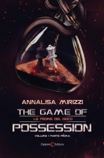 Annalisa Mirizzi - The game of possession Vol. 1. Le pedine del gioco (2023)