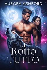 Aurora Ashford – Le Rotto Tutto (2025)