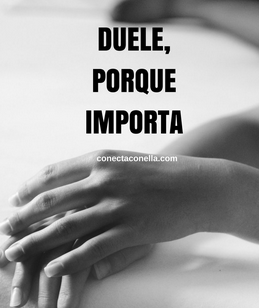 Duele Porque Importa