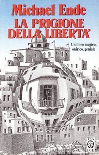 Michael Ende - La prigione della libertà (1995)