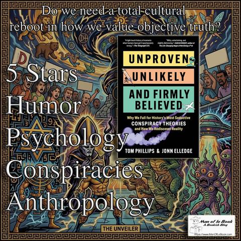 Book Review: Unproven, Unlikely, and Firmly Believed by Jonn Elledge and Tom Phillips