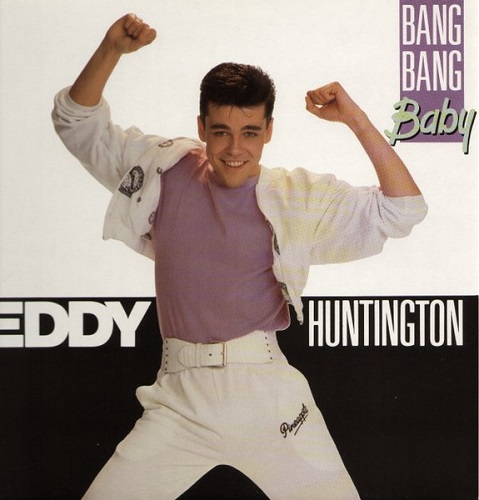 Eddy Huntington - Bang Bang Baby (1989)