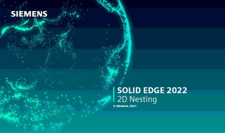 Siemens Solid Edge 2D Nesting 2022 (x64) Siemens Solid Edge 2D Nesting 2022 (x64)