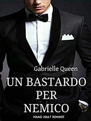 Gabrielle Queen - Un bastardo per nemico (2019)