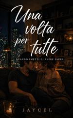 Jaycel – Prime volte Vol. 2. Una volta per tutte. Quando smetti di avere paura (2026)