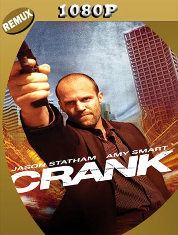 Crank (2006) REMUX HD 1080p Latino [GoogleDrive]