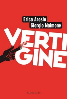 Erica Arosio, Giorgio Maimone - Vertigine. L’ombra oscura del passato (2013)