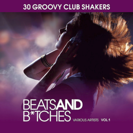 VA   Beats And Bitches (30 Groovy Club Shakers) Vol. 1 (2020)