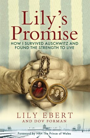 Lily's Promise: How I Survived Auschwitz and Found the Strength to Live (True EPUB)