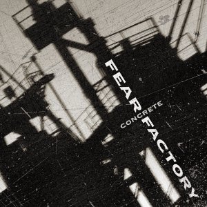 [Image: fear-factory-concrete-Cover-Art.jpg]