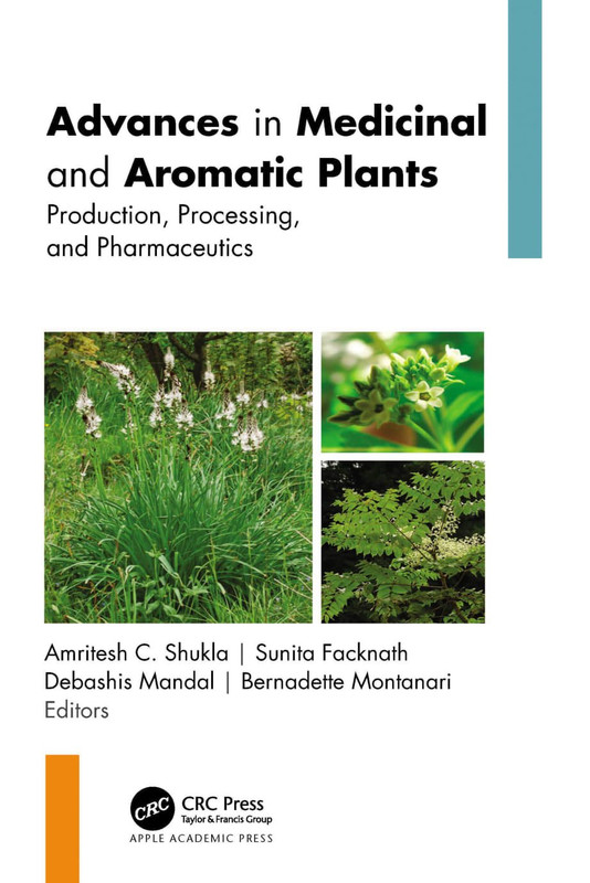 Advances in Medicinal and Aromatic Plants: Production, Processing, and Pharmaceutics, 2-volume set