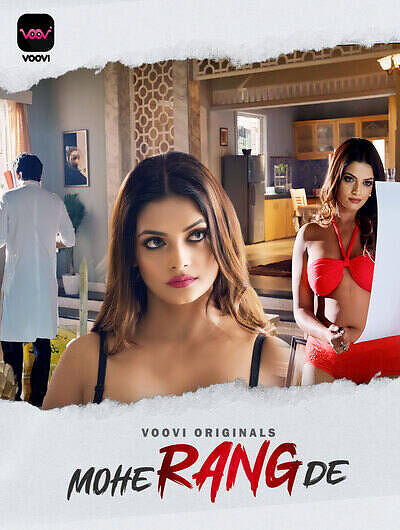 Mohe Rang De (2024) Voovi S01E01T02 Web Series Watch Online