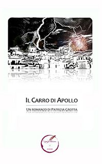 Patrizia Grotta - Il Carro di Apollo (2022)