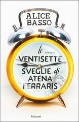 Alice Basso – Le ventisette sveglie di Atena Ferraris (2025)