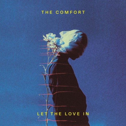 The Comfort - Let The Love In (2025)