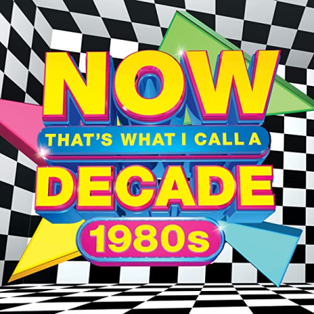 a18a6845 d27e 41b2 9748 eb8442075314 - VA - Now That's What I Call A Decade: 1980s (2021)