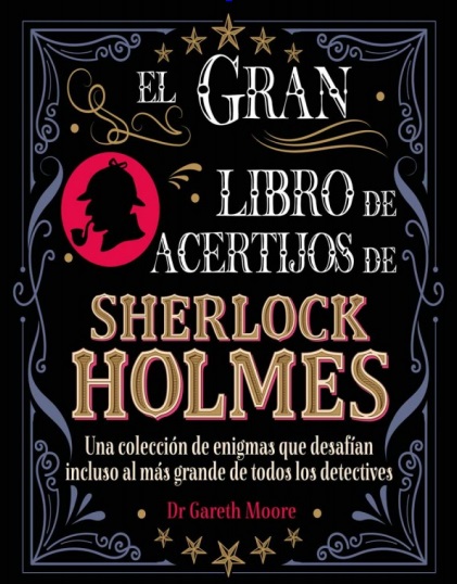 El gran libro de acertijos de Sherlock Holmes - Dr. Garet Moore (PDF + Epub) [VS]