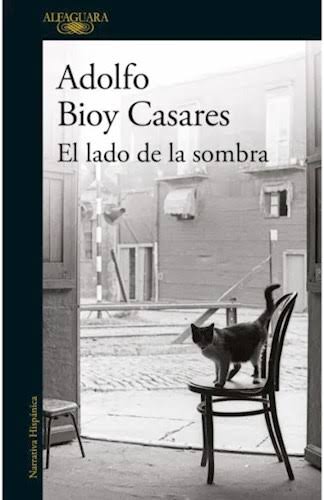 EL LADO DE LA SOMBRA, ADOLFO BIOY CASARES