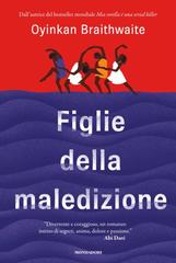 Oyinkan Braithwaite – Figlie della maledizione (2026)