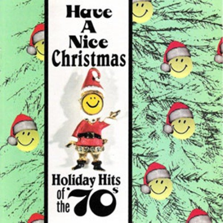 VA - Have A Nice Christmas: Holiday Hits Of The 70's (1994) FLAC