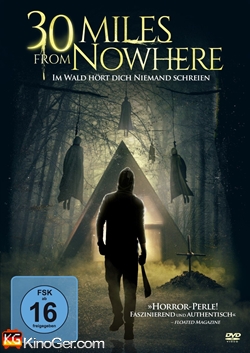 30 Miles from Nowhere - Im Wald hört dich niemand schreien (2018)