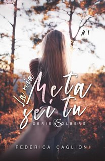 Federica Caglioni - Solberg Vol. 1. La mia meta sei tu (2023)