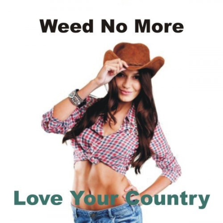 Weed No More   Love Your Country (2020)