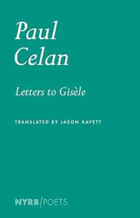 Celan letters to Gisele