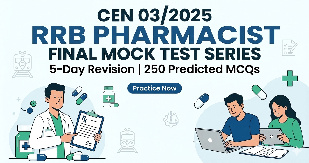 RRB Pharmacist Final 5-Day Mock Test Series (Most Predicted MCQs for CBT)