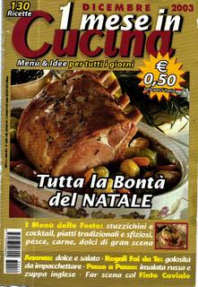 Un mese in cucina. Tutta la bontà del Natale - Dicembre 2003