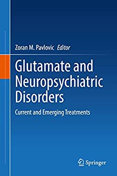 Glutamate and Neuropsychiatric Disorders: Current and Emerging Treatments
