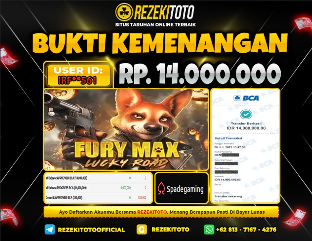 BUKTI KEMENANGAN 26 JULI 2025 FURY MAX LUCKY ROAD 14 JUTA  