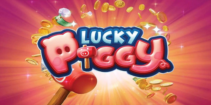 Cara Ampuh Supaya Bisa Menang Besar Dalam Slot Lucky Piggy