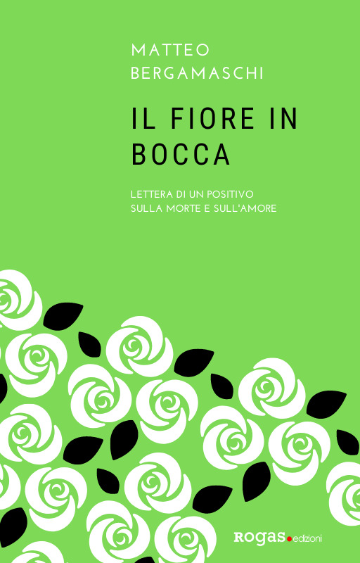 Matteo Bergamaschi – Il fiore in bocca (2020)